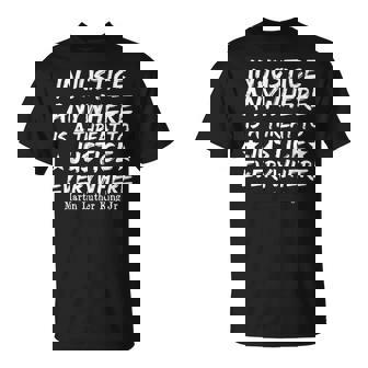 Injustice Anywhere Is A Threat To Justice Everywhere Mlk Blm T-Shirt | Mazezy