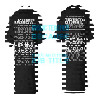 Instrumental Music Teacher Freaking Awesome T-Shirt | Mazezy