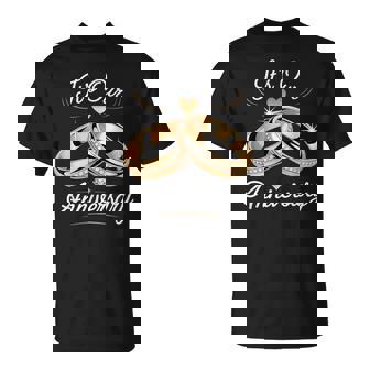 It's Our Anniversary For Married Couples Husband Wife T-Shirt - Seseable