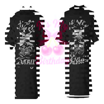 It's My Birthday Coquette Bow Cherry Birthday Girls Women T-Shirt | Seseable UK
