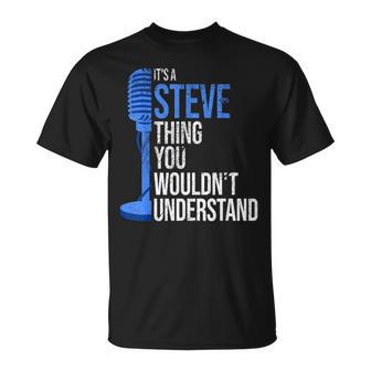 It's A Steve Thing You Wouldn't Understand Steve T-Shirt - Thegiftio UK