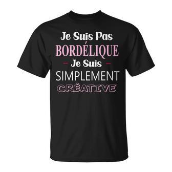 Je Neuis Pas Bordélique Jeuis Juste Un Créatif T-Shirt - Cadeauxyz
