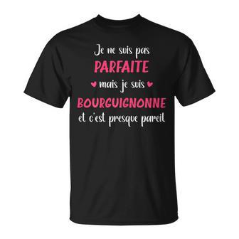 Je Neuis Pas Parfaite Mais Jeuis Bourguignonne T-Shirt - Cadeauxyz