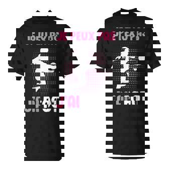 Je Peux Pas J'ai Foot Football Pour Fille T-Shirt - Cadeauxyz