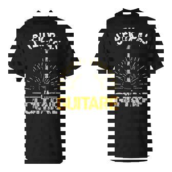 Je Peux Pas J'ai Guitare Humour Guitariste Musicien T-Shirt - Cadeauxyz