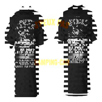 Je Peux Pas J'me Barre En Camping-Car Cadeau Pour Un Campeur T-Shirt - Cadeauxyz