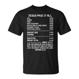 Jesus Paid-It All Christianity Christian Bible Romans 6 23 T-Shirt - Thegiftio UK