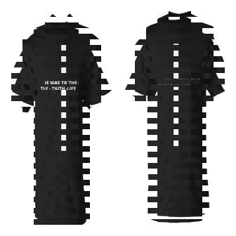 Jesus The Way Truth Life Christian Minimalist Cross T-Shirt | Mazezy