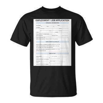Job Application Camiseta unisex - Regaloses