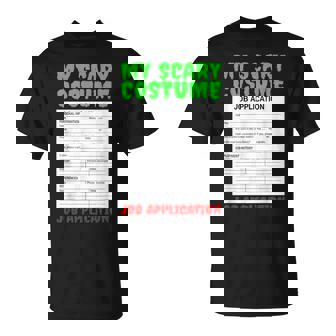 Job Application Scary Halloween Costume Trick Or Treat T-Shirt | Seseable FR