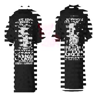 Just Be Yourself But If You Can Be A Cat Dragon T-Shirt - Thegiftio