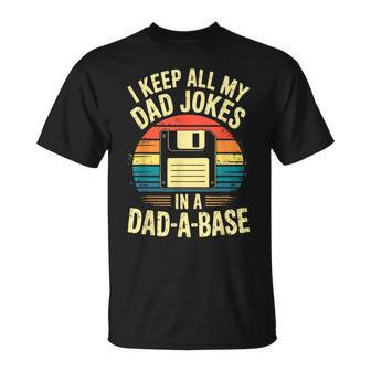 I Keep All My Dad Jokes In A Dad-A-Base Dad Joke T-Shirt | Seseable FR