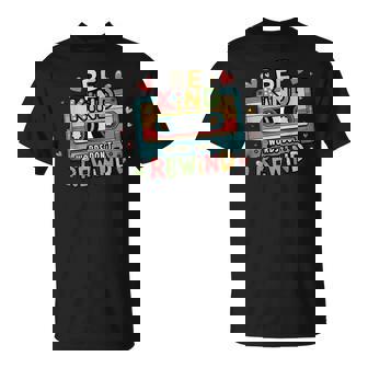 Be Kind Words Don't Rewind Vintage Music Lovers 90'S 80'S T-Shirt - Monsterry