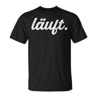 Läuft Lustigerpruch Wortwitz Humorpaß Witzig Optimist T-Shirt - Geschenkecke