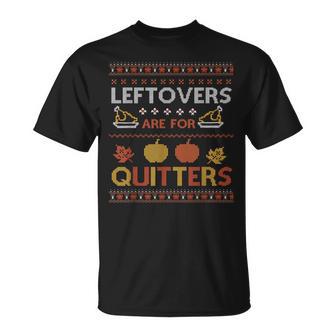 Leftovers Are For Quitters Thanksgiving Turkey T-Shirt - Thegiftio UK