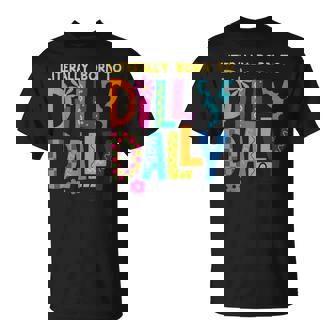 Literally Born To Dilly Dally Colorful Retro T-Shirt - Thegiftio