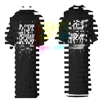 A Little Dirt Never Hurt V1 Mudder Trail Running And Mudding T-Shirt - Monsterry