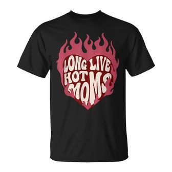 Long Live Hot Moms Retro Mom Humor Quote T-Shirt - Thegiftio UK