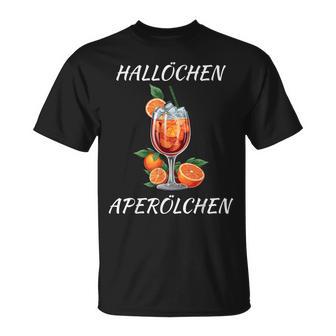 Longdrink Alkohol Party Cocktail Hallöchen Aperölchen T-Shirt - Geschenkecke