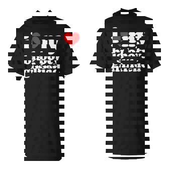 I Love My Big Bo-Oty Girlfriend I Heart My Girlfriend Black T-Shirt - Thegiftio