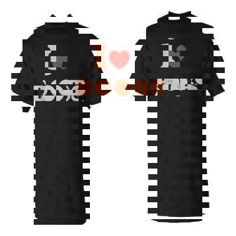 I Love Boobs -Eins Poitrine Pour Homme T-Shirt - Cadeauxyz