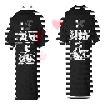 I Love Drum And Bass Rum And Ass Saying T-Shirt | Mazezy