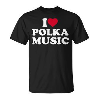 I Love Heart Polka Music Lover T-Shirt - Thegiftio UK