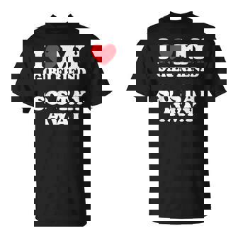 I Love My Girlfriend I Love My Girlfriendotay Away Tシャツ - Kawaiitshirt