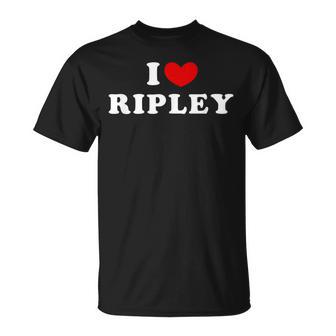 I Love Ripley I Heart Ripley T-Shirt - Thegiftio UK