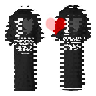 I Love Sucking Toes I Heart Sucking Toes Foot Lover T-Shirt - Monsterry