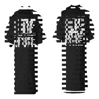 I Love My Wife Marriage For Husband T-Shirt | Seseable FR