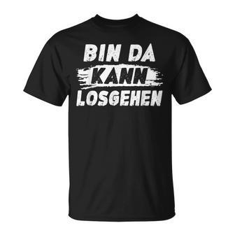 Lustig Herrenprüche Bin Da Kann Losgehen T-Shirt - Geschenkecke