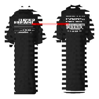 Lustiger Feuerwehrmannpruch Freiwillige Feuerwehr Lustig T-Shirt - Seseable