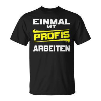 Lustiges Arbeits Lustigeprüche Arbeit Kollegen T-Shirt - Geschenkecke