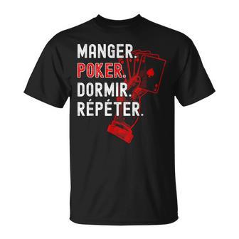 Manger Poker Dormir Répéter Idée Cadeau Poker Humour Homme T-Shirt - Cadeauxyz