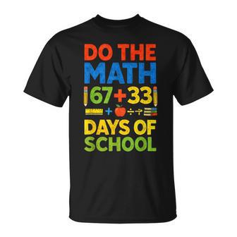 Do The Math 100 Days Of School Happy 100Th Days Of School T-Shirt | Seseable UK