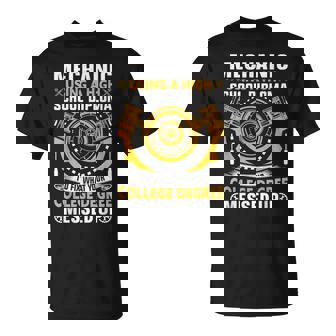 Mechanic Using High School Diploma To Fix What Your College T-Shirt | Mazezy