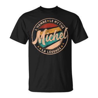 Michel El Hombre El Mito La Leyenda Idea Regalo Nombre Michel Camiseta unisex - Regaloses
