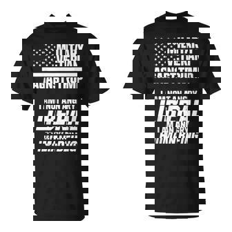 Military Veteran Against Trump I Am Not An Angry Liberal T-Shirt - Thegiftio
