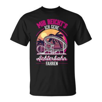 Mir Reichts Ich Gehe Achterbahn Fahren Achterbahn T-Shirt - Geschenkecke
