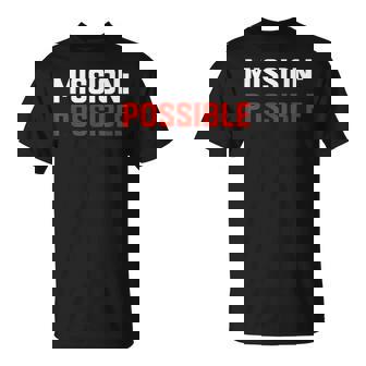 Mission Possible Motivational Inspirational School T-Shirt - Monsterry