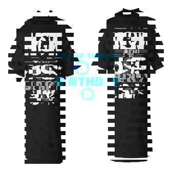 Mom Of The Boss Birthday Boy Baby Decor Family Matching T-Shirt | Seseable CA