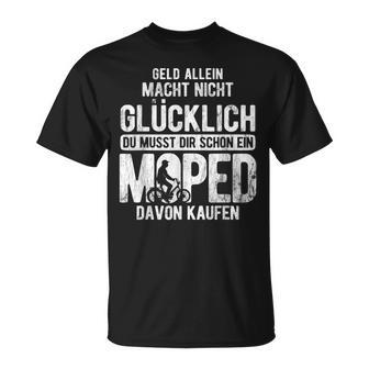 Musst Dir Ein Moped Kaufen Mofa Moped T-Shirt - Geschenkecke