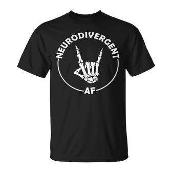 Neurodivergent Af Skeleton Hand Neurodiversity Neurospicy T-Shirt - Thegiftio UK