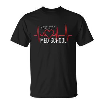 Next Stop Medical School Future Doctor Med Studend T-Shirt - Thegiftio UK