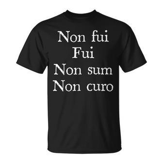 Nffnsnc Non Fui Fui Nonum Non Curo Camiseta unisex - Regaloses