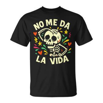 No Me Da Laida 2025 Don't Give Me Life Women Camiseta unisex - Regaloses