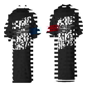 No Kings In America Since 1776 First T-Shirt - Thegiftio