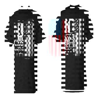 No Kings In America Since 1776 Independence Day T-Shirt - Monsterry