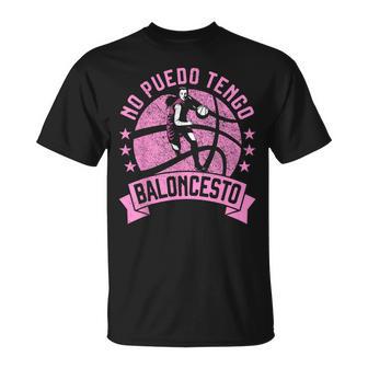 No Puedo Tengo Baloncesto Divertido Para Niña Y Basket Camiseta unisex - Regaloses
